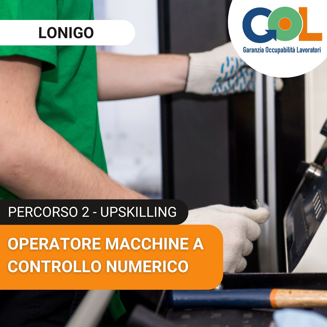 Operatore macchine a controllo numerico (Programma GOL) Lonigo